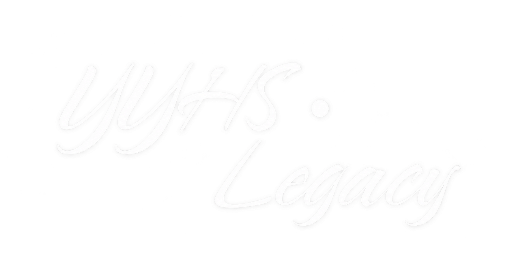 YYHS Legacy